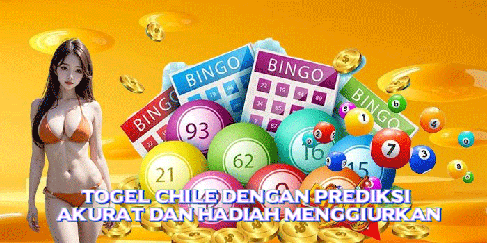 Togel Chile Dengan Prediksi Akurat dan Hadiah Menggiurkan
